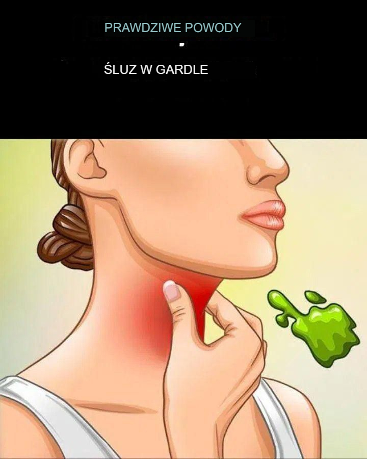 🫁 Prawdziwe przyczyny śluzu w gardle i jak się go pozbyć w sposób naturalny