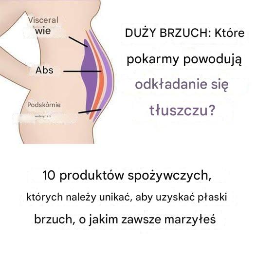 10 produktów spożywczych, których należy unikać, aby uzyskać płaski brzuch, o jakim zawsze marzyłeś