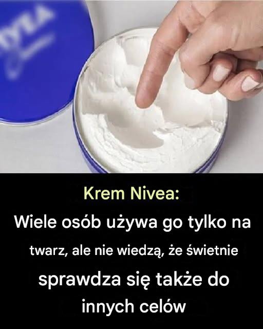 15 niesamowitych zastosowań kremu Nivea, o których nigdy nie wiedziałeś