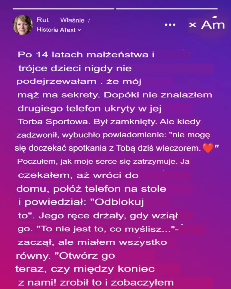 Po 14 latach małżeństwa znalazłam drugi telefon mojego męża i pojawiła się na nim wiadomość: „Nie mogę się doczekać, aż zobaczę cię dziś wieczorem”.