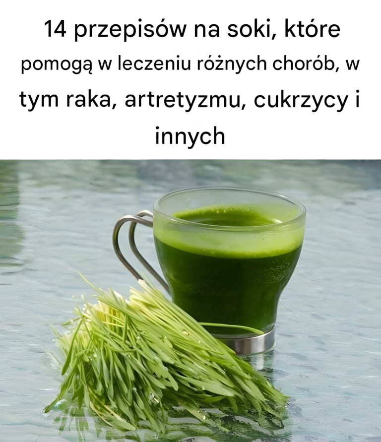 14 przepisów na soki na różne choroby, w tym raka, artretyzmu, cukrzycy i innych